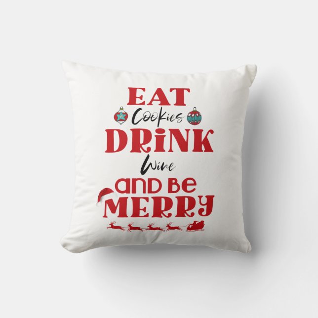 Coussin Drôle Noël Manger Cookies Boire Vin & Soyez Joyeux (Recto)