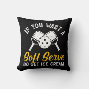 Coussin Drôle Pickleball Si Vous Voulez Un Service Soft Go