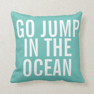 Coussin du week-end - Go Jump in the OCEAN - couss