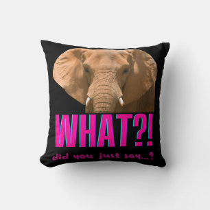 Coussin Elephant Que Viens-Tu De Dire ?