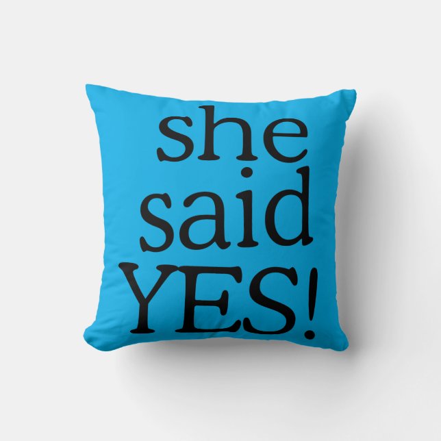 Coussin Elle a dit oui!!!!! | Conception de célébration de (Recto)