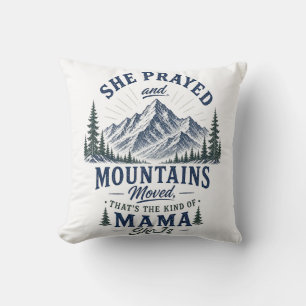 Coussin Elle a prié et les montagnes se sont déplacées Chr