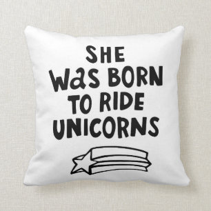 Coussin Elle était née pour monter des licornes