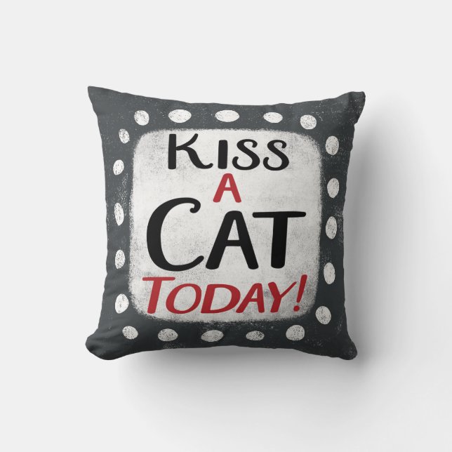 Coussin Embrasse Un Chat Aujourd'Hui Jeter L'Oreiller (Recto)