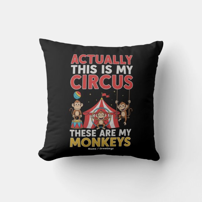 Coussin En fait, c'est mon cirque Citation drôle de maman (Recto)
