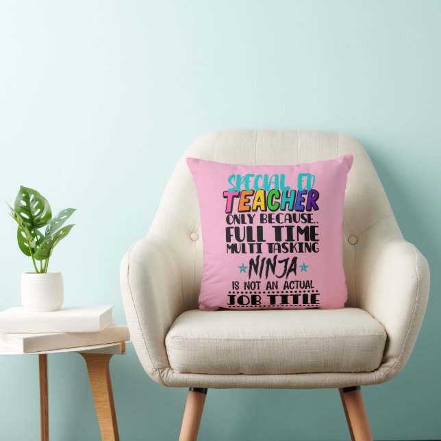 Coussin Enseignant spécial Ed uniquement parce qu'à temps  (Chaise)