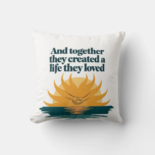 Coussin Ensemble ils ont créé une vie qu'ils aiment