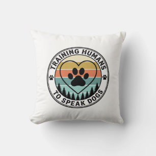 Coussin Entraîner les humains à parler aux chiens Badge vi