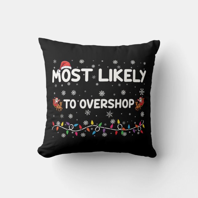 Coussin Équipe de Noël la plus susceptible de trop magasin (Recto)
