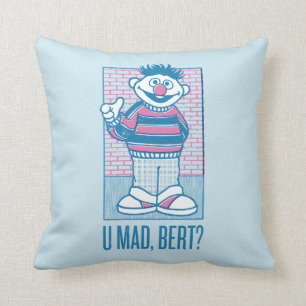 Coussin Ernie   T'es fâché, Bert ?