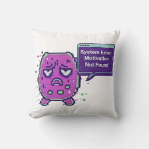Coussin Erreur Système : Motivation Non Trouvée   Glitch D