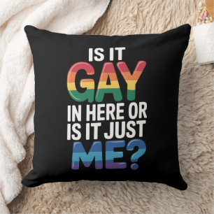 Coussin Est-ce gay ici ou est-ce juste moi drôle LGBTQ