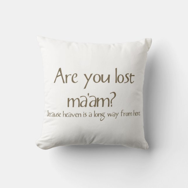 Coussin Êtes vous Madame perdue Funny Pick-up Line Pillow (Recto)