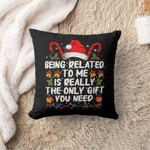 Coussin Être apparenté à moi est vraiment le seul cadeau 