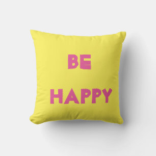 Coussin être heureux