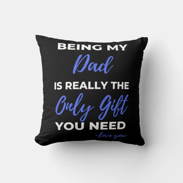 Coussin Être Mon Père Est Vraiment Le Seul Don (Recto)