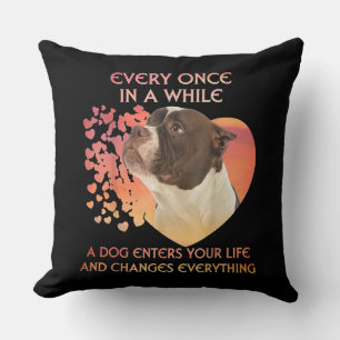 Coussin Every Once In A While A Dog Enters
