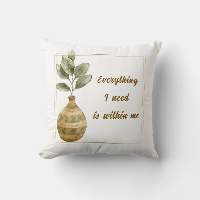 Coussin Everything I Need is Within Me Square Cushion (Recto)