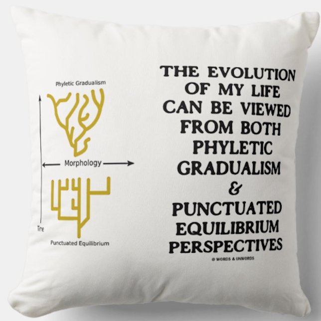 Coussin Évolution Phylétique Gradualisme Ponctué Équilibra (Throw pillow for anyone who evolves from both phyletic gradualism and punctuated equilibrium modes!)