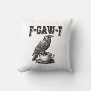 Coussin F Caw F Café F-Caw-F Corbeau Humour Adulte Graphiq