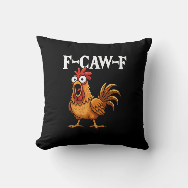 Coussin F-Caw-F Humour de poulet drôle Citation de coq F-C (Recto)