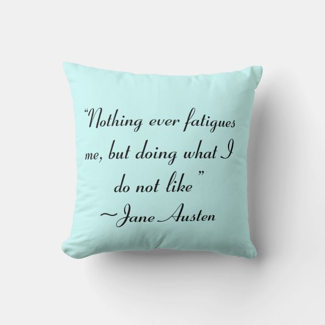 Coussin Faire Ce Que Je N'Aime Pas Citation De Jane Austen (Recto)