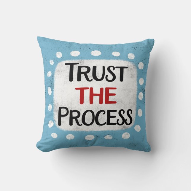 Coussin Faire confiance à l'oreiller de lancement du proce (Recto)
