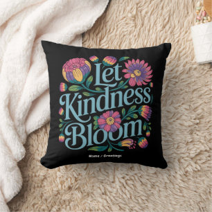 Coussin Faire fleurir la gentillesse Soyez gentil Fleurs a
