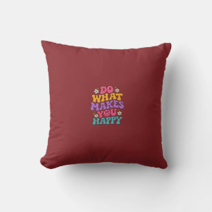 Coussin Fais ce qui te rend heureux – Rétro positif coloré