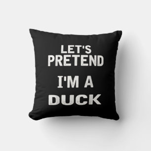 Coussin Faisons semblant que je suis un canard drôle Costu
