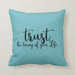 Coussin Faites confiance au moment de votre vie  Lancer l'