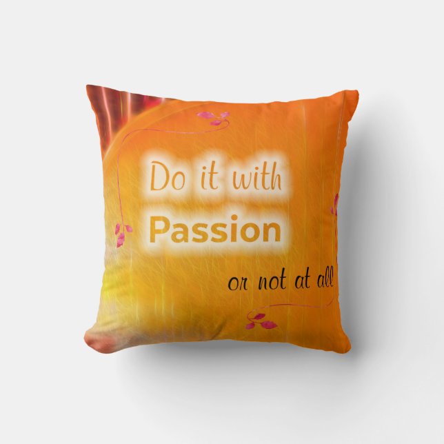 Coussin Faites-le avec la passion (Recto)