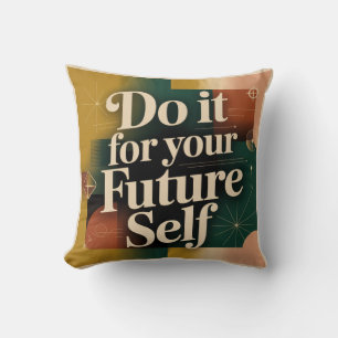 Coussin Faites-le pour votre moi futur