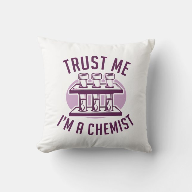 Coussin Faites-moi confiance Je suis un chimiste (Recto)
