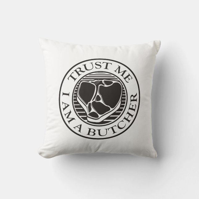 Coussin Faites-moi confiance, je suis un T-bone du boucher (Recto)