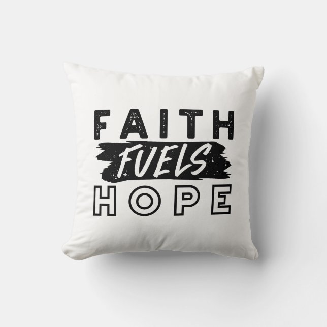 Coussin Faith Fuels Hope Quote – Uplifting Christian Art (Recto)