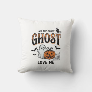 Coussin Fantôme d'Halloween Tous les fantômes m'aiment drô