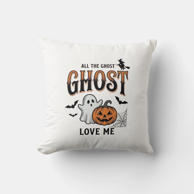 Coussin Fantôme d'Halloween Tous les fantômes m'aiment drô (Recto)