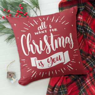 Coussin Festive Tout Ce Que Je Veux Pour Noël Est Que Tu E