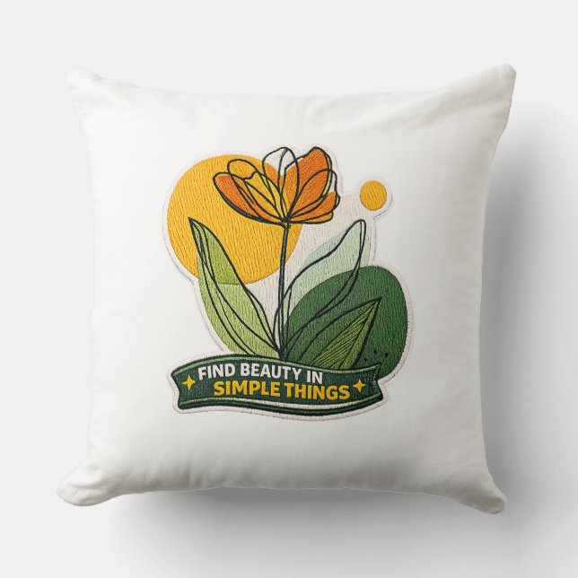 Coussin 🌼✨ “Find Beauty in Simple Things” Pillow 🌿💛 (Recto)