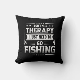 Coussin Fisher J'Ai Juste Besoin D'Aller Pêcher
