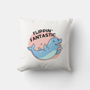 Coussin Flippin Fantastic Funky Dolphin Pun