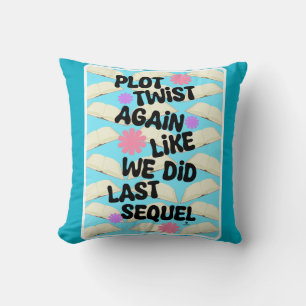Coussin Flot Twist encore Cheeky Fun Bolover Design