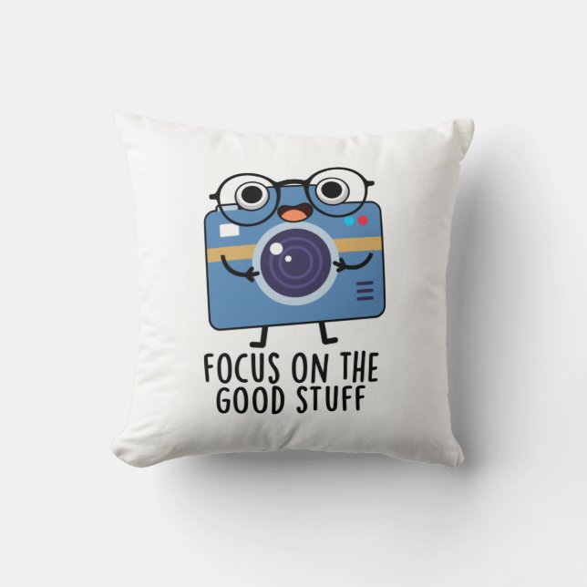 Coussin Focus Sur Les Bonnes Choses De Caméra Positive Pun (Recto)
