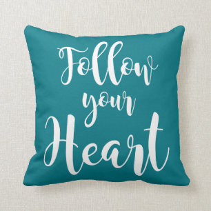 Coussin « Follow your Heart "