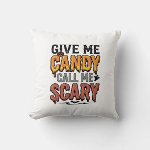 Coussin Friandises d'Halloween Donnez-moi des bonbons Appe