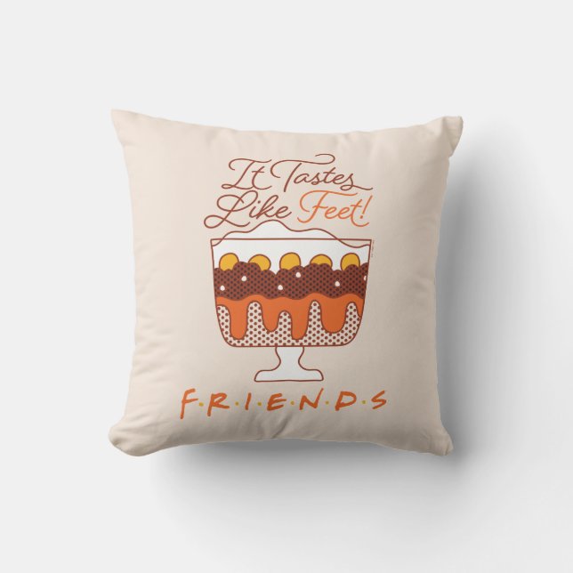 Coussin FRIENDS™ | Ça a le goût de pieds ! (Recto)