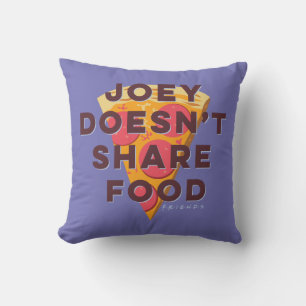 Coussin FRIENDS™ Joey ne partage pas la nourriture - Piz