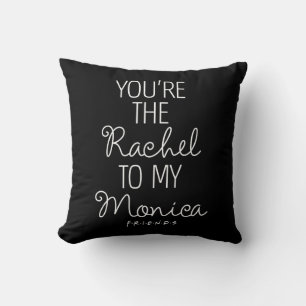 Coussin FRIENDS™   Vous êtes le Rachel à ma Monica