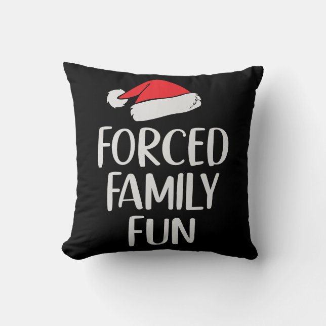 Coussin Fun de famille forcé Sarcastique Noël drôle (Recto)